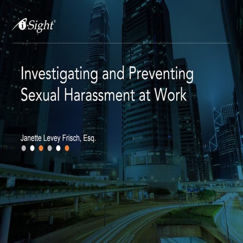 Investigating and Preventing Sexual Harassment in the Workplace
