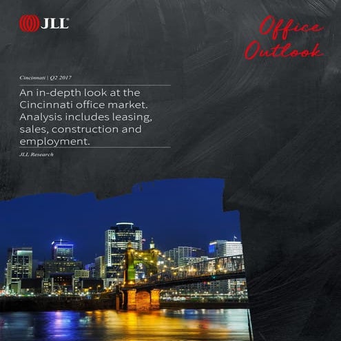 Jll cincinnati office outlook   q2 2017