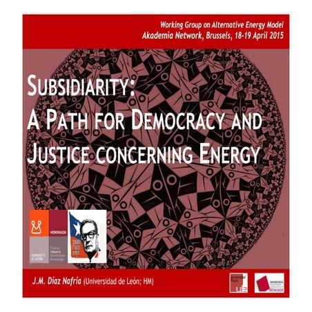 Díaz Nafría - Subsidiarity-path for democracy an justice concerning energy