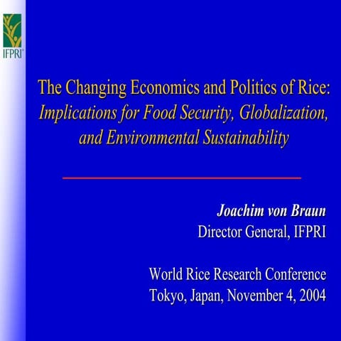 The Changing Economics and Politics of Rice: Implications for Food Security, ...