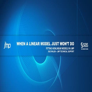 When a Linear Model Just Won't Do: Fitting Nonlinear Models in JMP