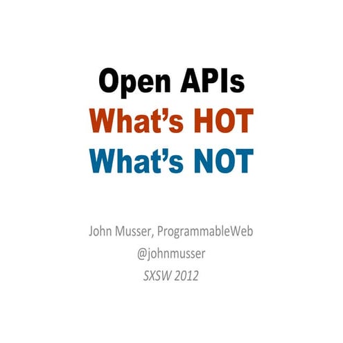 Open APIs: What's Hot, What's Not?