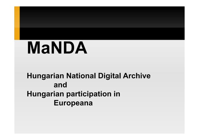 Hungarian National Digital Archive and Hungarian participation in Europeana