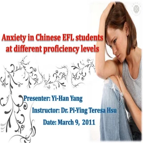 Joanna anxiety in chinese efl students at different proficiency