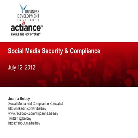 Joanna Belbey Presentations - BDI 7/12/12 Social Media Security & Compliance ...
