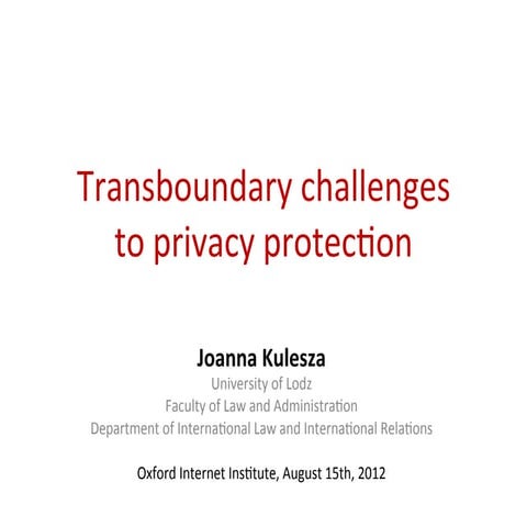 Joanna Kulesza, University of Lodz: Transboundary Challenges of Privacy Protection