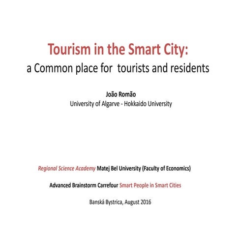 Tourism in the Smart City:a Common place for tourists and residents
