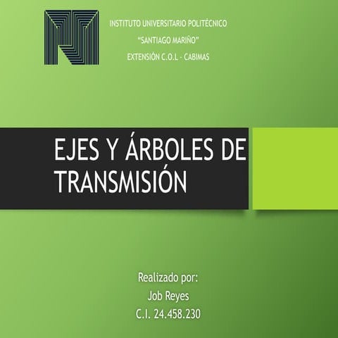 Arboles y Ejes de transmision Job Reyes