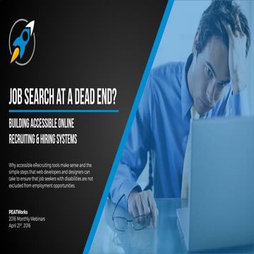 Job search at a dead end? Building Accessible Online Recruiting & Hiring Syst...