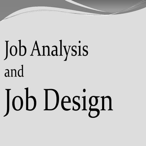 Job analysis and job design (organizational)