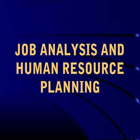 Job analysis & hr planning