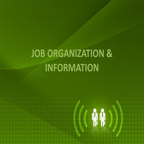 Job analysis, job design, job specification