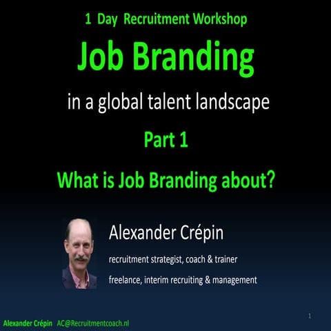 Job Branding & SAAA Model for Corporate Recruitment by Alexander Crepin  part 1 