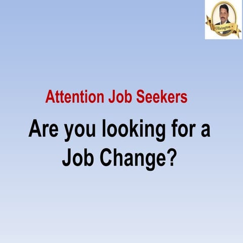 Are you looking for a Job change | PPTX