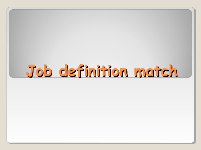 Job definition match