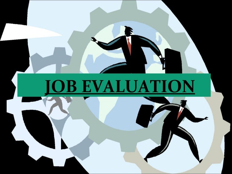 Job evaluation its methods and advantages & disadvatages