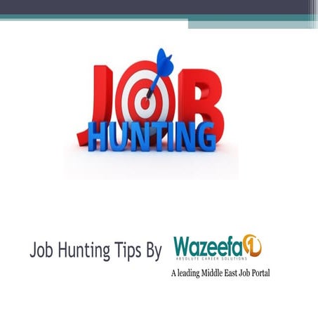 Job hunting tips by Wazeefa1 | PPT