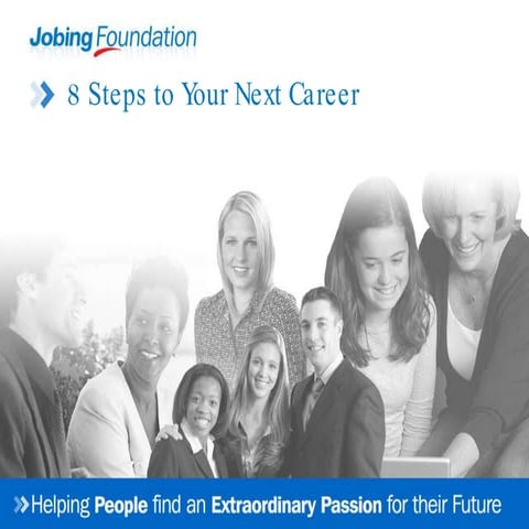 Job Seeker Presentation: 8 Steps To Your Next Career