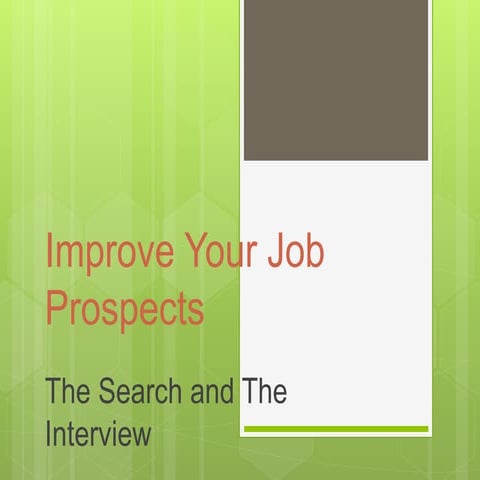 How to improve job prospects - Search & Interview