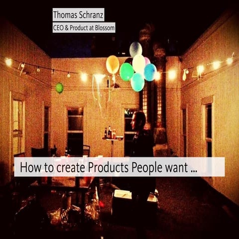 How to create Products that People want