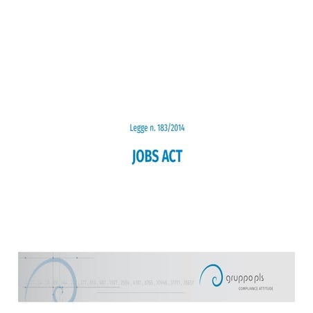 Jobs act. i primi due decreti attuativi