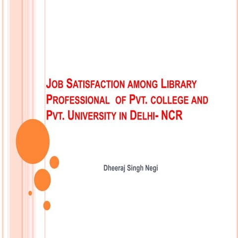 Job satisfaction among library professional