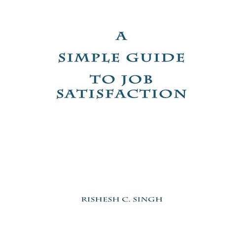 A Beginner's Guide To Job Satisfaction