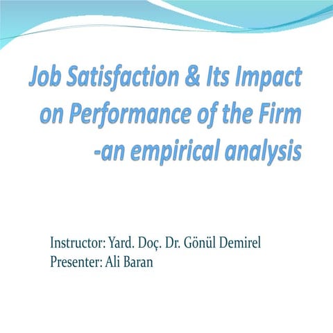 Job satisfaction& its impacton performance