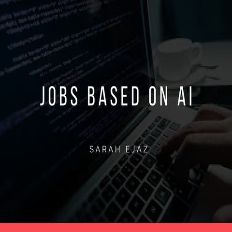 JOBS BASED OR RELATED ON ARTIFICIAL INTELLEGENCE