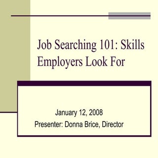 Job Searching 101 Skills Employers ...