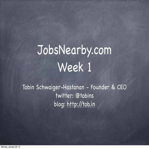 Jobs nearby week 1