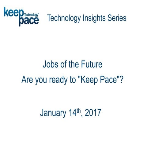Jobs of the Future - Are you ready to "Keep Pace" 