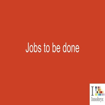 Jobs to be done framework