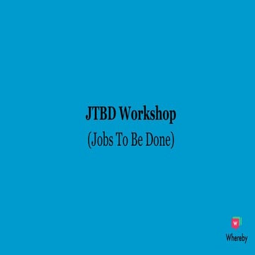 Jobs To Be Done Workshop