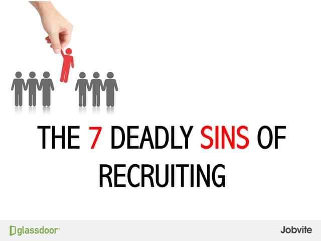 The 7 Deadly Sins of Recruiting