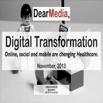 Healthcare Conference 2013 : Digital transformation Healthcare - Jo Caudron