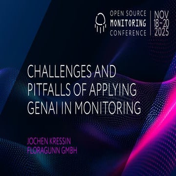OSMC 2025: Challenges and Pitfalls of Applying GenAI in Monitoring by Jochen ...