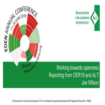 Working Towards Opennes - Reporting from OER18 and ALT - Joe Wilson #eden18