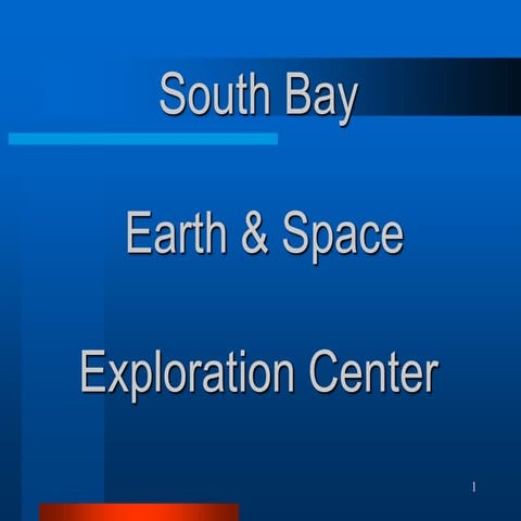 South Bay Earth & Space Exploration Center