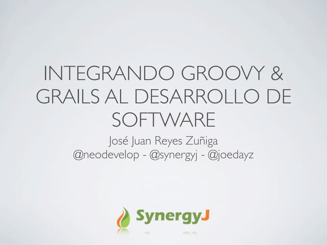 Integrando Groovy & Grails en el proceso de desarrollo