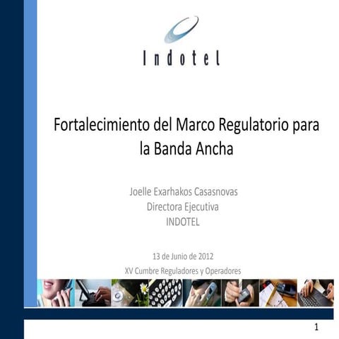 Joelle Exarhakos Casasnovas, Fortalecimiento del Marco Regulatorio para la Banda Ancha