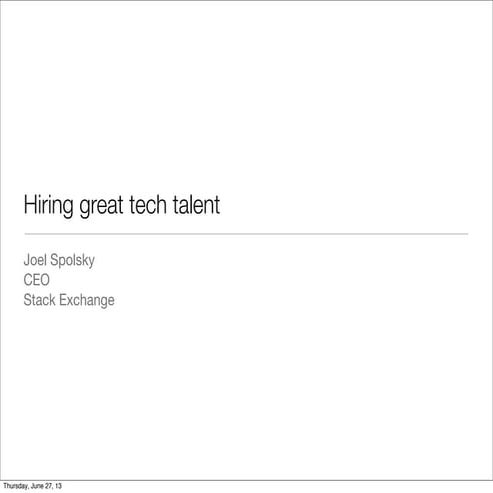 Joel Spolsky "Joel Spolsky on Hiring Great Tech Talent"
