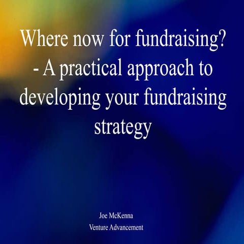 Joe Mc Kenna Fundraising Strategy Slides