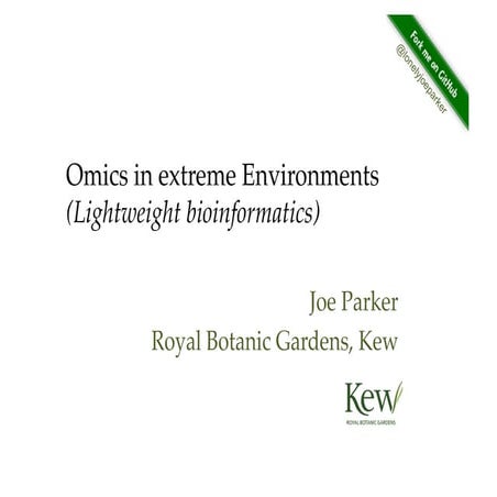 'Omics in extreme Environments (Lightweight bioinformatics)