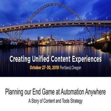 Planning our End Game at Automation Anywhere: A Story of Content and Tools St...