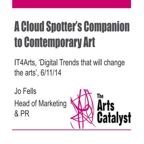 Jo Fells cloudspotting for it4 arts 6 nov 2014