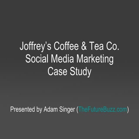 Joffreys Coffee & Tea Company Social Media Marketing Case Study