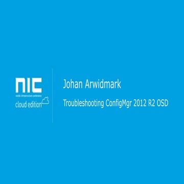 Johan Arwidmark - Troubleshooting SCCM 2012 R2 OS deployments