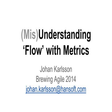 (Mis)understanding flow with metrics - Johan Karlsson
