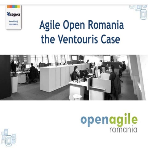 Open Agile Romania 2011/Johan Lybaert - Agile Open Romania the Ventouris Case